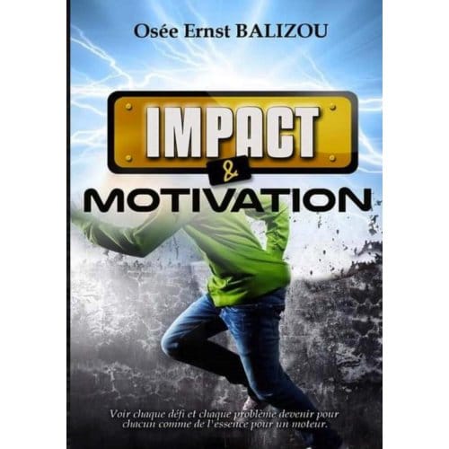 Impact Et Motivation - Osée Ernst Balizou