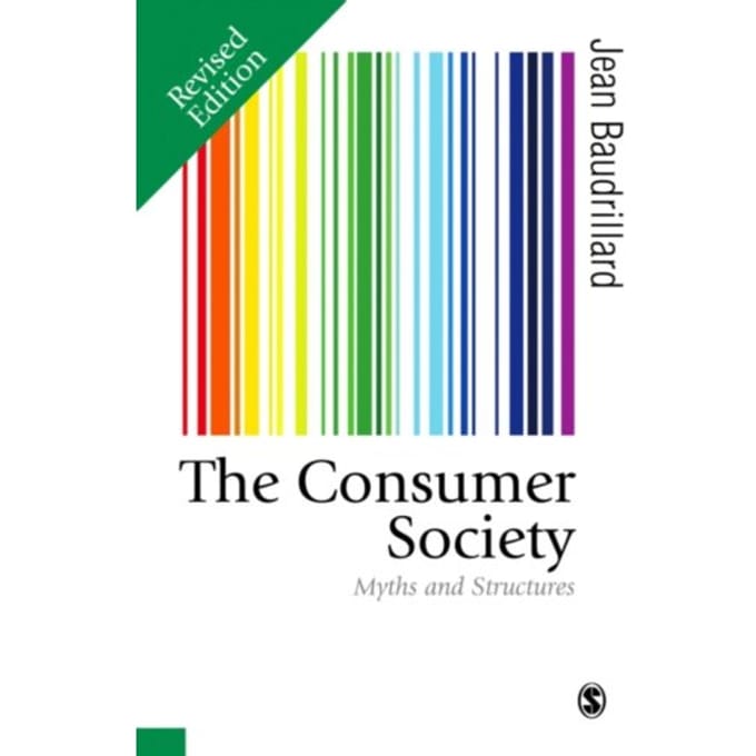 The Consumer Society - Baudrillard