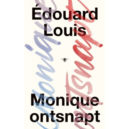 Monique Ontsnapt - Édouard Louis