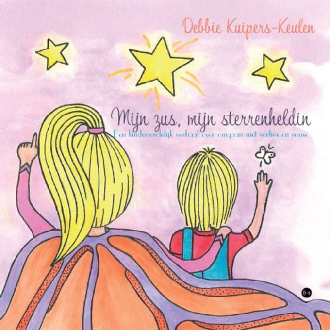 Mijn Zus, Mijn Sterrenheldin - Debbie Kuipers-Keulen
