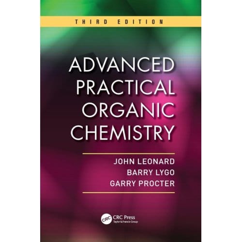 Advanced Practical Organic Chemistry - John Leonard