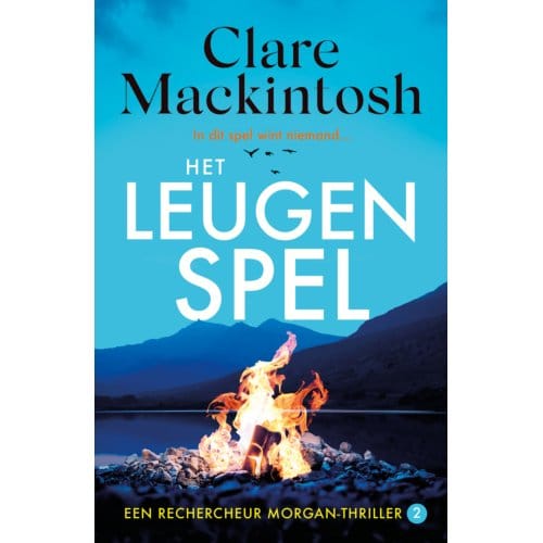 Het Leugenspel - Rechercheur Morgan - Clare Mackintosh