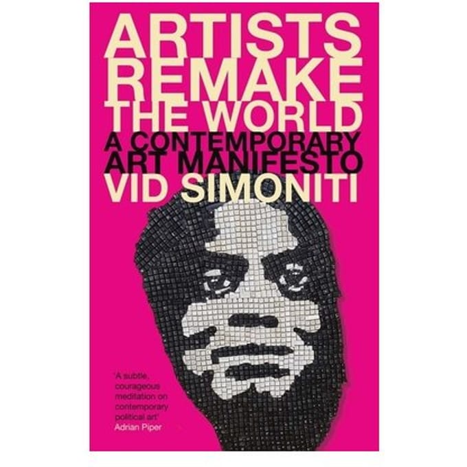 Artists Remake The World - Vid Simoniti