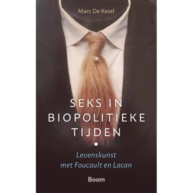 Seks In Biopolitieke Tijden - M. de Kesel