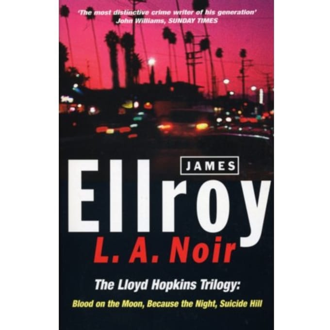 L.A. Noir - James Ellroy