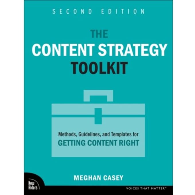 The Content Strategy Toolkit - Voices That Matter - Meghan Casey