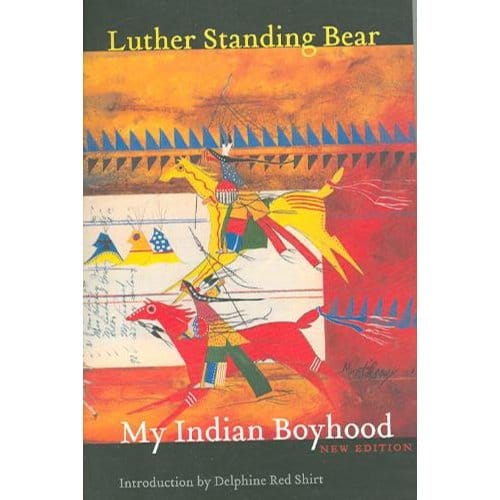 My Indian Boyhood - Luther Standing Bear