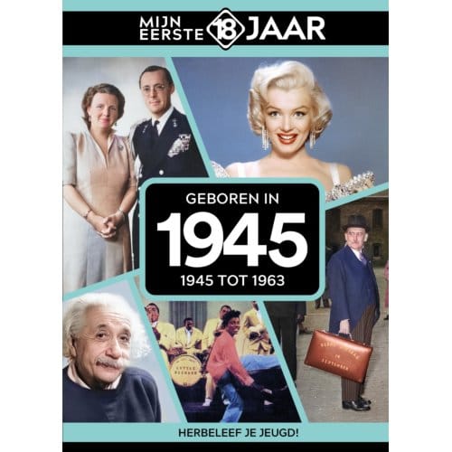 Geboren In 1945 - Mijn Eerste 18 Jaar - Mijn eerste 18 jaar