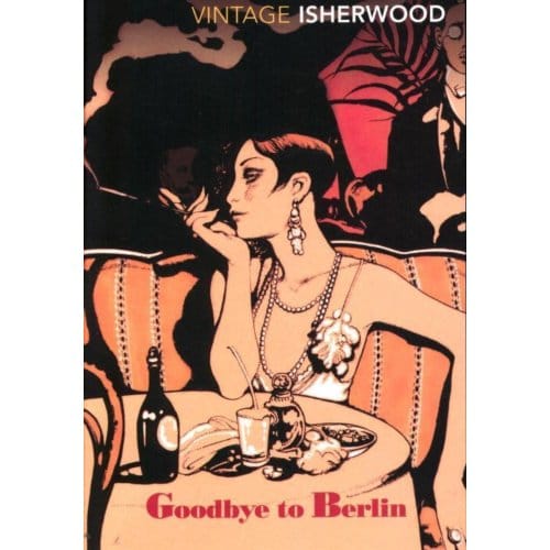 Goodbye To Berlin - Christopher Isherwood