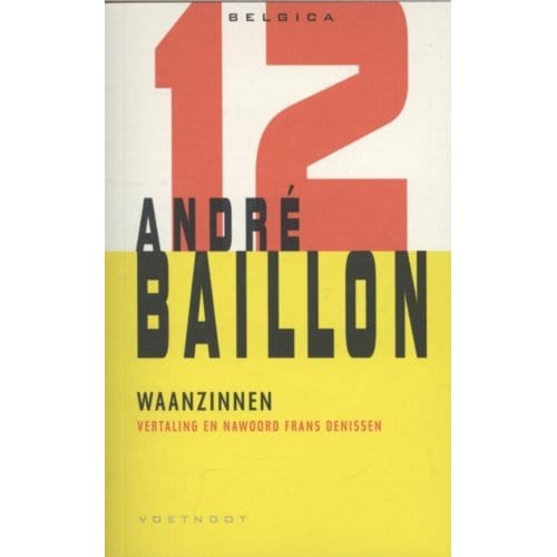 Waanzinnen - Belgica - André Baillon