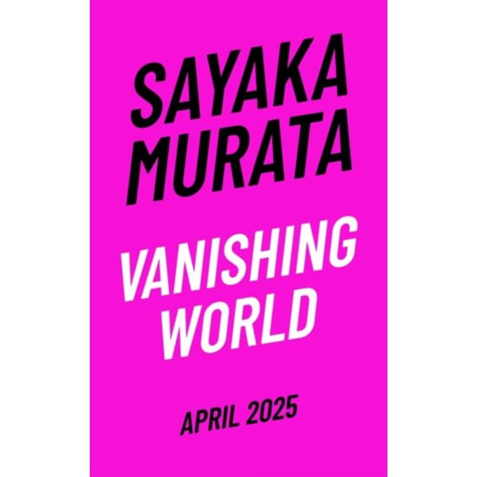 Vanishing World - Sayaka Murata