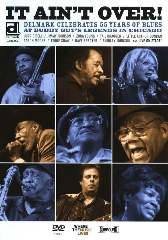 It Ain'T Over - Delmark  Celebrates 55 Years Of Blues