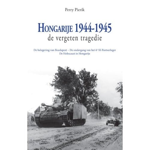 Hongarije 1944-1945 - Ciceroreeks - Perry Pierik