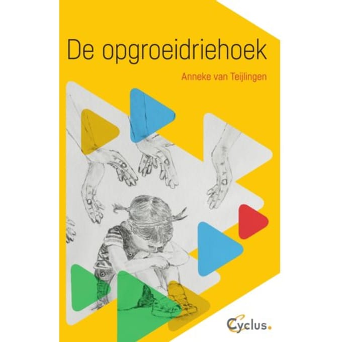 De Opgroeidriehoek - Anneke Van Teijlingen
