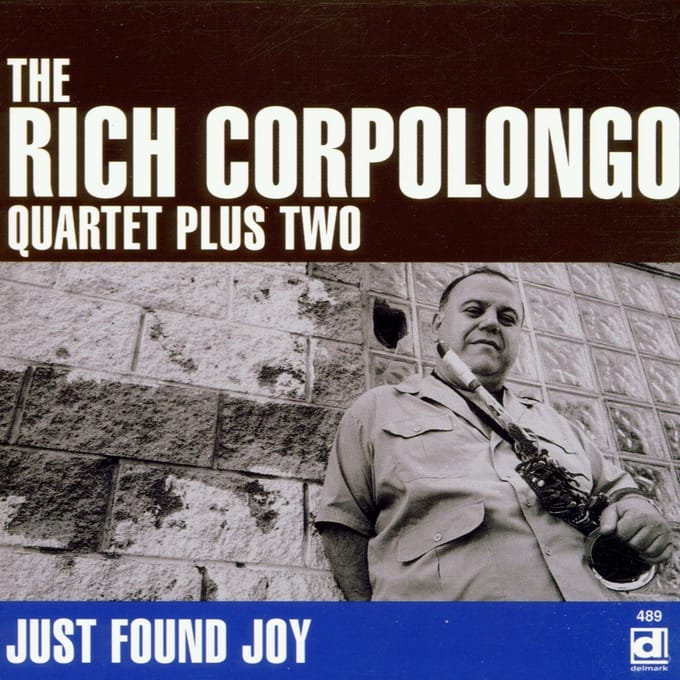 The Rich Corpolongo Quartet Plus Two - Just Found Joy (CD)