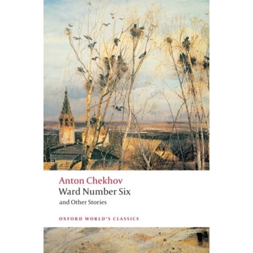 Ward Number Six And Other Stories - Oxford World's Classics - Anton Chekhov