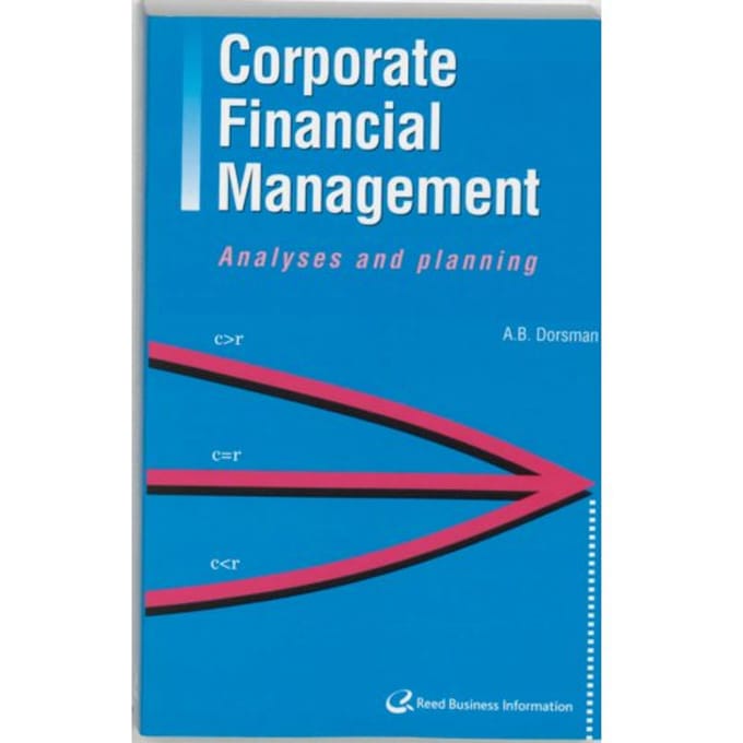 Corporate Financial Management - A.B. Dorsman