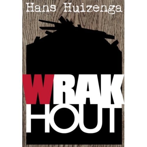 Wrakhout - J.R. Huizenga