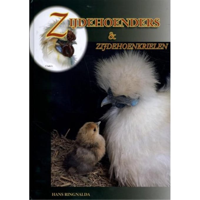 Zijdenhoenders En Zijdehoenkrielen - Hans Ringnalda