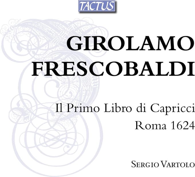 Sergio Vartolo - Frescobaldi: Il Primo Libro Di Capricci, Roma 1624 (2 CD)