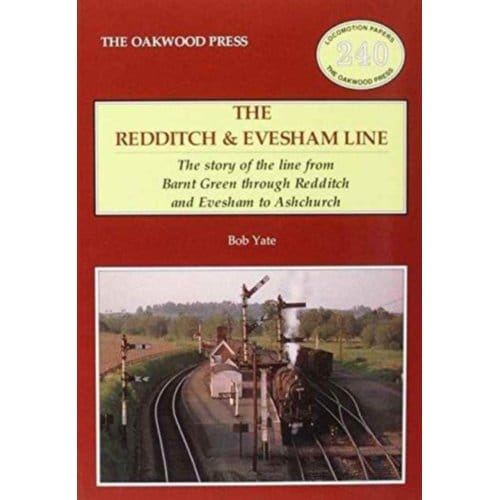 The Redditch & Evesham Line - Locomotion Papers - Bob Yate