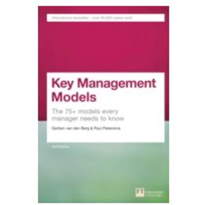 Key Management Models : The 75+ Models Every Manager Needs to Know - Paul Pietersma
