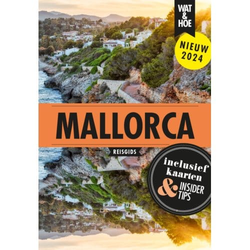 Mallorca - Wat & Hoe Reisgids - Wat & Hoe reisgids