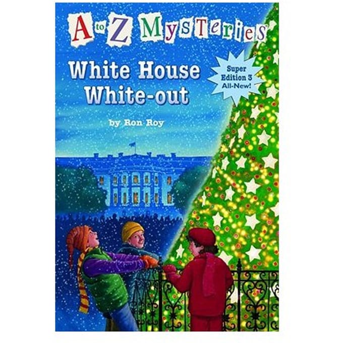A To Z Mysteries Super Edition 3: White House White-Out - Roy, Ron