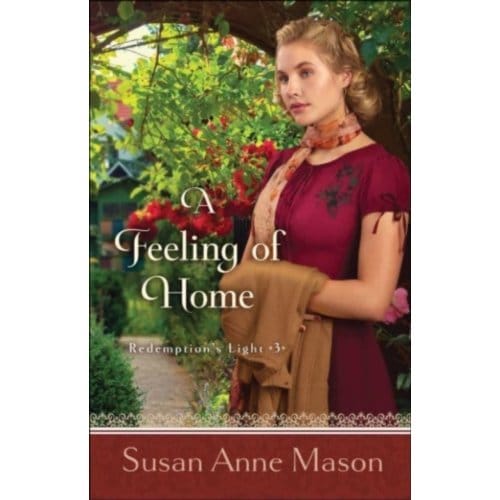 A Feeling Of Home - Redemption's Light - Susan Anne Mason