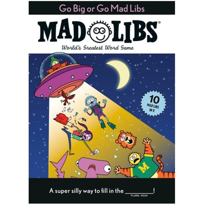 Go Big Or Go Mad Libs - Mad Libs - Mad Libs