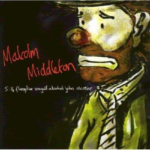 Malcolm Middleton - 5:14 Fluoxytine Seagull Alcohol John Nicotine (CD)