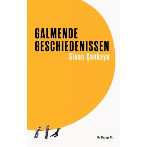 Galmende Geschiedenissen - Sinan Çankaya
