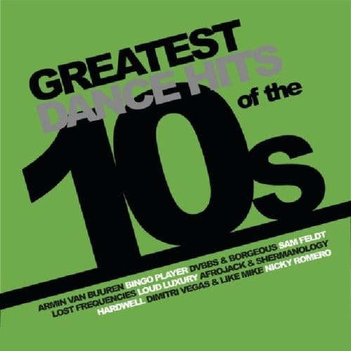 Greatest Dance Hits Of The 10s - Various