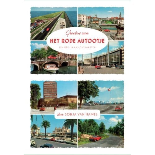 Groeten Van Het Rode Autootje - Sonja van Hamel