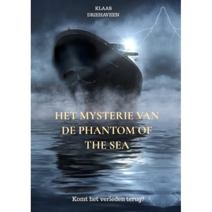 Het Mysterie Van De Phantom Of The Sea - Klaas Driehaveen