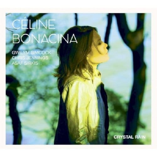 Céline Bonacina Crystal Quartet - Crystal Rain (CD)