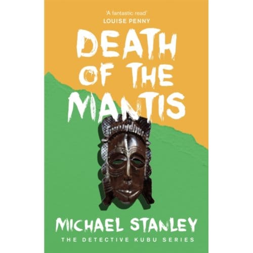 Death Of The Mantis (Detective Kubu Book 3) - Michael Stanley
