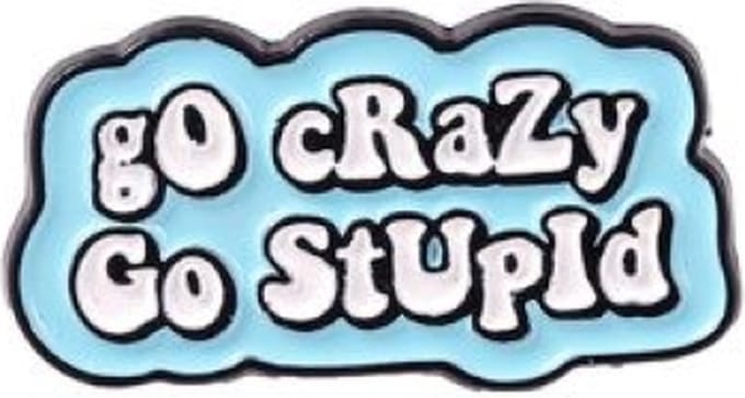 Pin Broche - enamel pin - kledingspeld - Go crazy