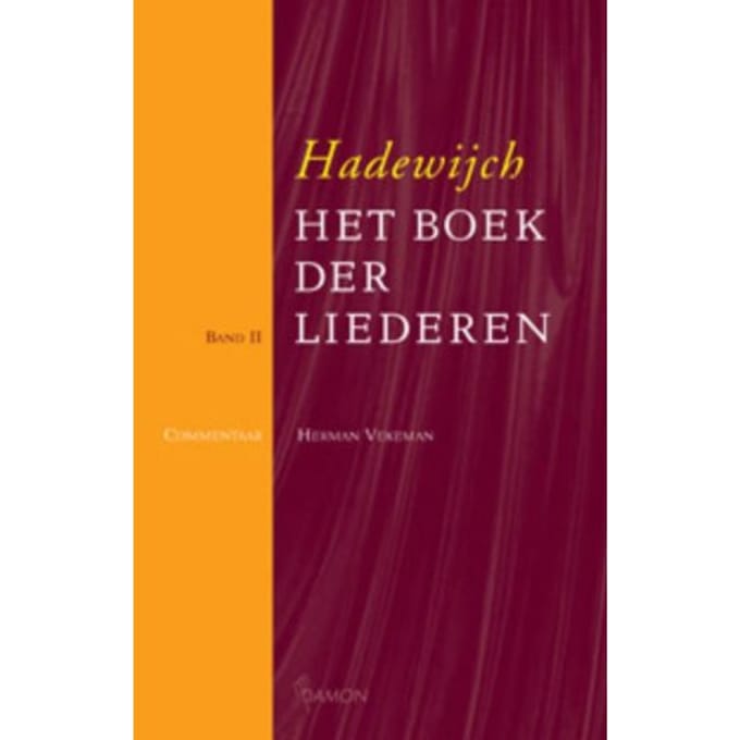 Hadewijch Het Boek Der Liederen / 2 - H. Vekeman