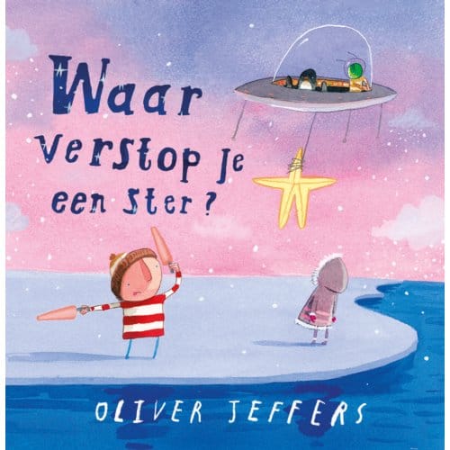 Waar Verstop Je Een Ster? - Oliver Jeffers