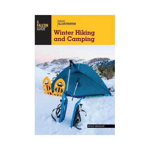 Basic Illustrated Winter Hiking And Camping - Molly Absolon