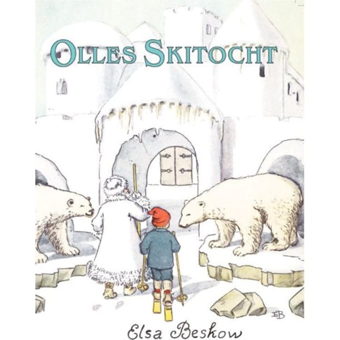 Olle's Skitocht - Elsa Beskow Klassiekers - E. Beskow