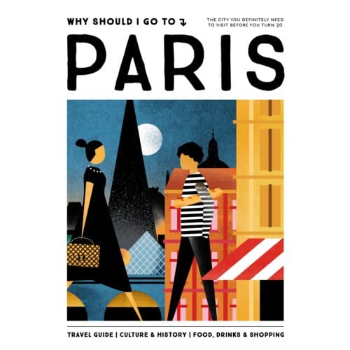 Why Should I Go To Paris - Why Should I Go To - Team WSIGT