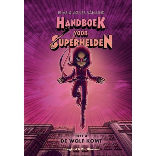 De Wolf Komt - Handboek Voor Superhelden - Elias Vahlund