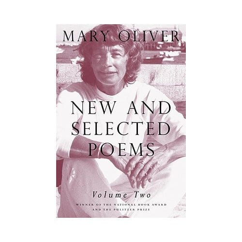 New And Selected Poems, Volume Two - Mary Oliver