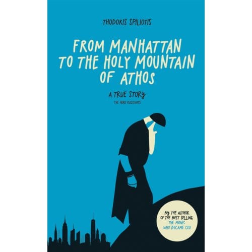 From Manhattan To The Holy Mountain Of Athos - Thodoris Spiliotis