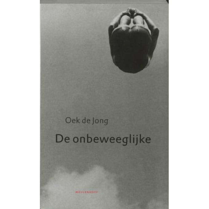 De Onbeweeglijke - Oek de Jong