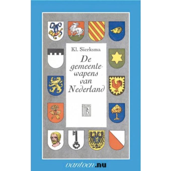 Gemeentewapens Van Nederland - Vantoen.Nu - K. Sierksma