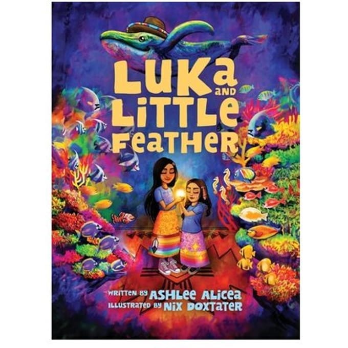 Alicea, A: Luka And Little Feather - Ashlee Alicea