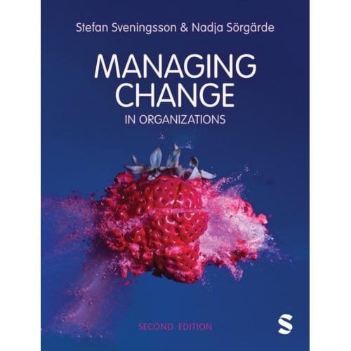 Managing Change In Organizations - Svenningson, Stefan